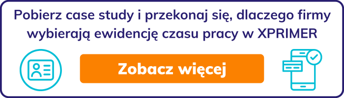 Pobierz case study i przekonaj się, dlaczego firmy wybierają ewidencję czasu pracy w XPRIMER