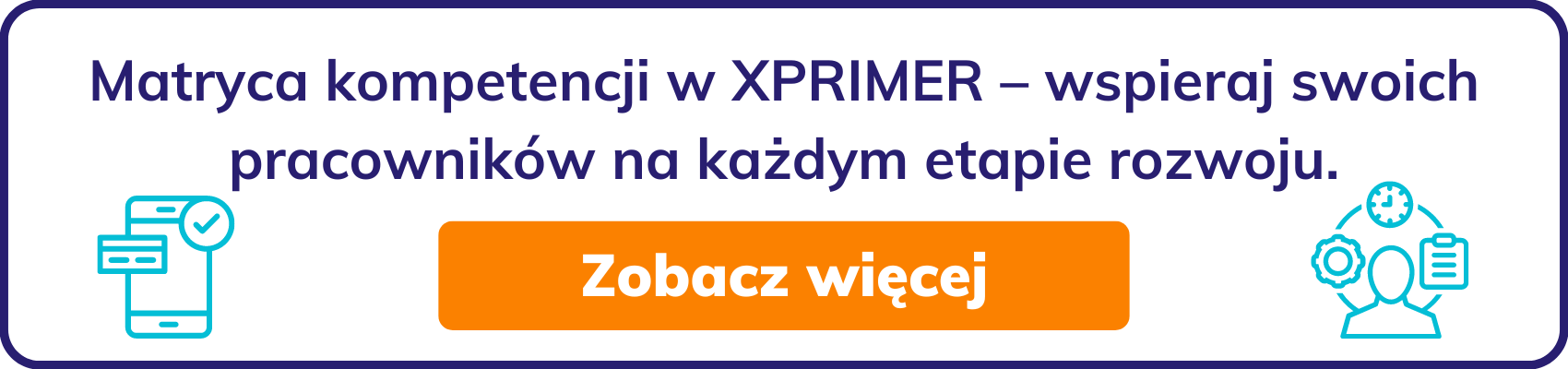 Matryca kompetencji w XPRIMER – wspieraj swoich pracowników na każdym etapie rozwoju.