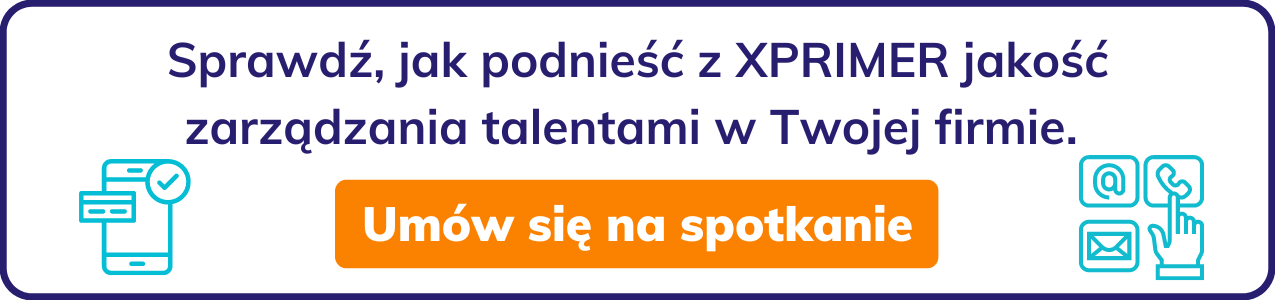 Sprawdź, jak podnieść z XPRIMER jakość zarządzania talentami w Twojej firmie.