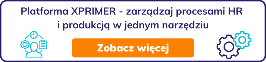 Platforma XPRIMER - zarządzaj procesami HR i produkcją w jednym narzędziu